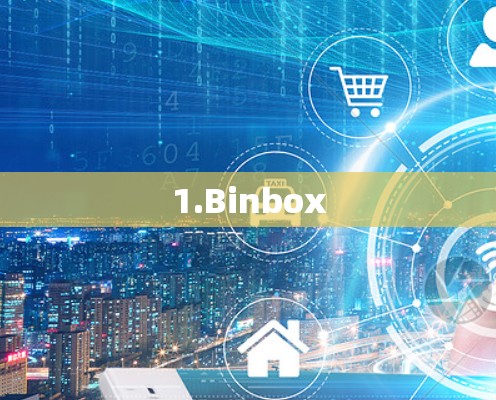 1.Binbox
