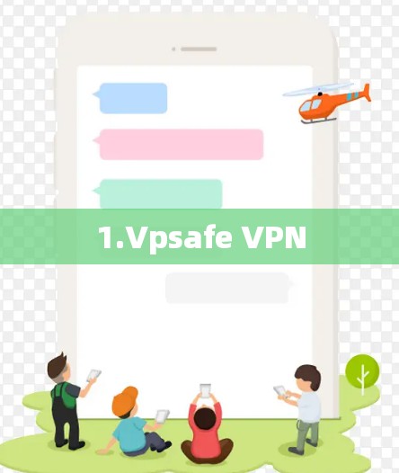 1.Vpsafe VPN